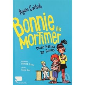 Bonnie ile Mortimer Okula Harika Bir Dönüş - Agnes Cathala