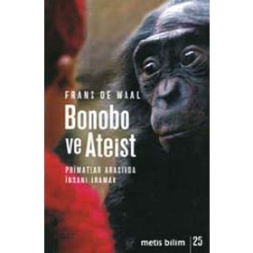 BONOBO VE ATEIST PRIMATLAR ARASINDA İNSANI ARAMAK - FRANS DE WAAL