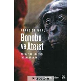 BONOBO VE ATEIST PRIMATLAR ARASINDA İNSANI ARAMAK - FRANS DE WAAL