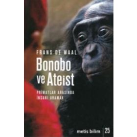 BONOBO VE ATEIST PRIMATLAR ARASINDA İNSANI ARAMAK - FRANS DE WAAL