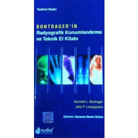 Bontrager'in Radyografik Konumlandırma ve Teknik El Kitabı - Nobel Tıp Kitabevleri