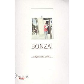 BONZAI - ALEJANDRO ZAMBRA