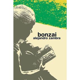 BONZAI - ALEJANDRO ZAMBRA