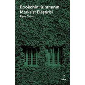 Bookchin Kuramının Marksist Eleştirisi Doruk Yayınları