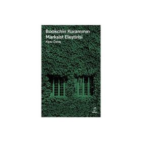 Bookchin Kuramının Marksist Eleştirisi Doruk Yayınları