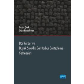 Bor Karbür ve Düşük Sıcaklık Sentezleme Yöntemleri - Buğra Çiçek