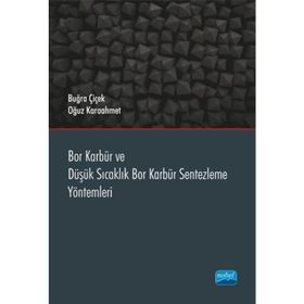 Bor Karbür ve Düşük Sıcaklık Sentezleme Yöntemleri - Buğra Çiçek
