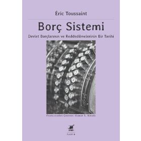 Borç Sistemi - Devlet Borçlarının ve Reddedilmelerinin Bir Tarihi - Ayrıntı Yayınları