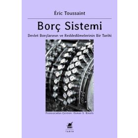 Borç Sistemi - Devlet Borçlarının ve Reddedilmelerinin Bir Tarihi - Ayrıntı Yayınları