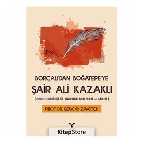 Borçalı'dan Boğatepe'ye Şair Ali Kazaklı - Gencay Zavotçu