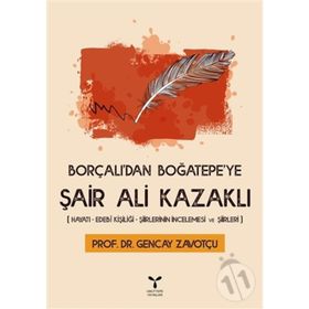 Borçalı'dan Boğatepe'ye Şair Ali Kazaklı - Gencay Zavotçu