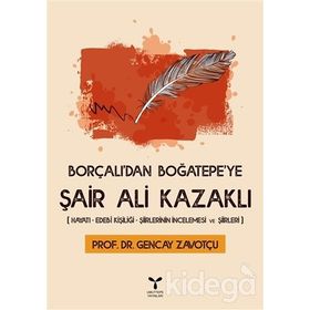 Borçalı'dan Boğatepe'ye Şair Ali Kazaklı - Gencay Zavotçu