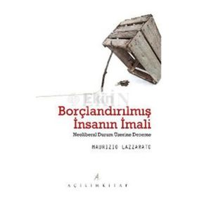 Borçlandırılmış İnsanın İmali - Maurizio Lazzarato