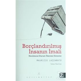 Borçlandırılmış İnsanın İmali - Maurizio Lazzarato