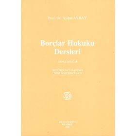 BORÇLAR HUKUKU DERSLERI - AYDIN AYBAY