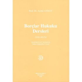 BORÇLAR HUKUKU DERSLERI - AYDIN AYBAY