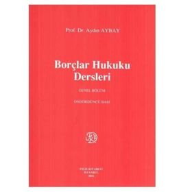 Borçlar Hukuku Dersleri Özel Hükümler - Cevdet Yavuz Burak Özen Faruk Acar