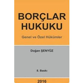 BORÇLAR HUKUKU - DOĞAN ŞENYÜZ