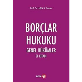 Borçlar Hukuku Genel Hükümler El Kitabı - Haluk Nomer