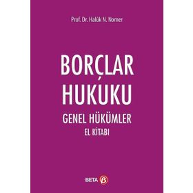 Borçlar Hukuku Genel Hükümler El Kitabı - Haluk Nomer