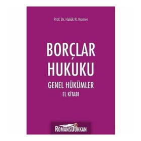 Borçlar Hukuku Genel Hükümler El Kitabı - Haluk Nomer
