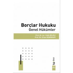 BORÇLAR HUKUKU GENEL HÜKÜMLER - ERTAN DEMİRKAPI;FATIH BILGILI;SÜLEYMAN DEMIR