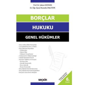 BORÇLAR HUKUKU GENEL HÜKÜMLER - ŞABAN KAYIHAN