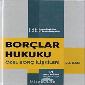 Borçlar Hukuku Günel Hükümler Özel Borç İlişkileri Turgut Akıntürk Derya A.
