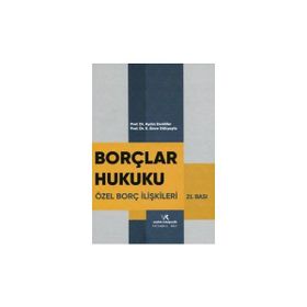 Borçlar Hukuku Günel Hükümler Özel Borç İlişkileri Turgut Akıntürk Derya A.