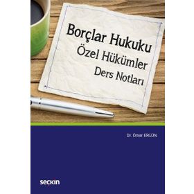 Borçlar Hukuku-Özel Hükümler-Ders Notları - Ömer Ergün
