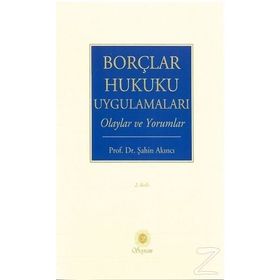 Borçlar Hukuku Uygulamaları - Şahin Akıncı