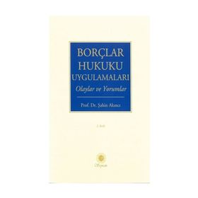 Borçlar Hukuku Uygulamaları - Şahin Akıncı