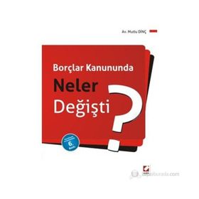 BORÇLAR KANUNUNDA NELER DEĞIŞTI? - MUTLU DINÇ