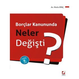 BORÇLAR KANUNUNDA NELER DEĞIŞTI? - MUTLU DINÇ