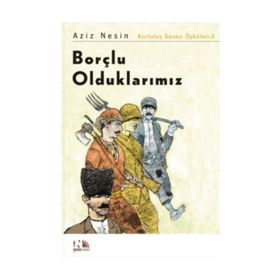 BORÇLU OLDUKLARIMIZ - AZIZ NESIN