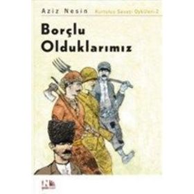 BORÇLU OLDUKLARIMIZ - AZIZ NESIN