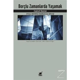 Borçlu Zamanlarda Yaşamak - Zygmunt Bauman