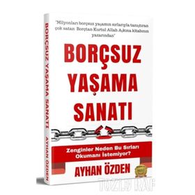 Borçsuz Yaşama Sanatı - Ayhan Özden