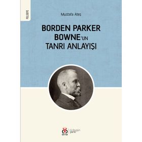 Borden Parker Bowne'un Tanrı Anlayışı - Mustafa Ateş