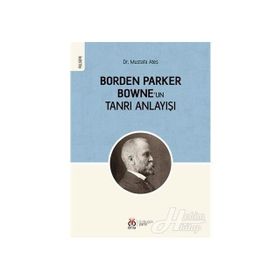 Borden Parker Bowne'un Tanrı Anlayışı - Mustafa Ateş