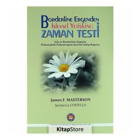 Borderline Ergenden İşlevsel Yetişkine Zaman Testi - James F. Masterson