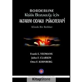 Borderline Kişilik Bozukluğu için Aktarım Odaklı Psikoterapi - Otto F. Kernberg