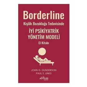 Borderline Kişilik Bozukluğu Tedavisinde İyi Psikiyatrik Yönetim Modeli El Kitabı - Pusula Yayınevi