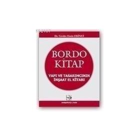 BORDO KITAP YAPI VE TASARIMCININ İNŞAAT EL KITABI 1. HAMUR - CEVDET EMIN EKINCI
