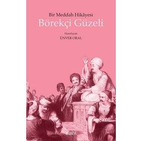 BÖREKÇİ GÜZELİ BIR MEDDAH HIKAYESI - ÜNVER ORAL