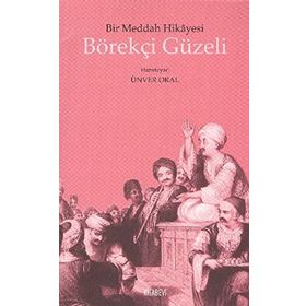 BÖREKÇİ GÜZELİ BIR MEDDAH HIKAYESI - ÜNVER ORAL