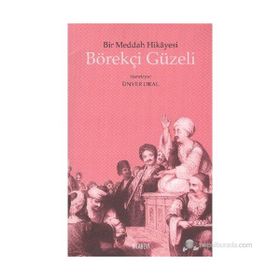 BÖREKÇİ GÜZELİ BIR MEDDAH HIKAYESI - ÜNVER ORAL