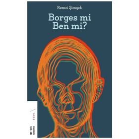 Borges mi Ben mi - Remzi Şimşek