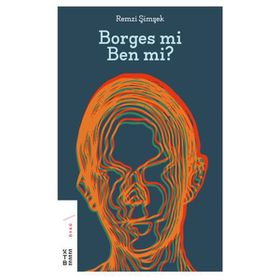 Borges mi Ben mi - Remzi Şimşek