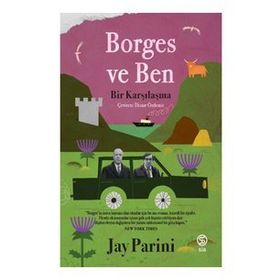 Borges ve Ben - Jay Parini
